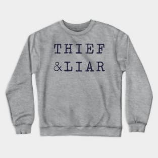 thief & liar - almost black Crewneck Sweatshirt